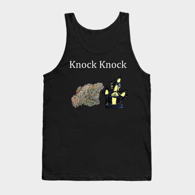 Knock, Knock - Weed Design Tank Top by MrGreenGenes420