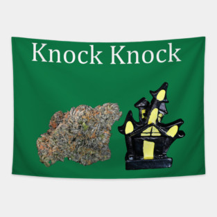 Knock, Knock - Weed Design Tapestry
