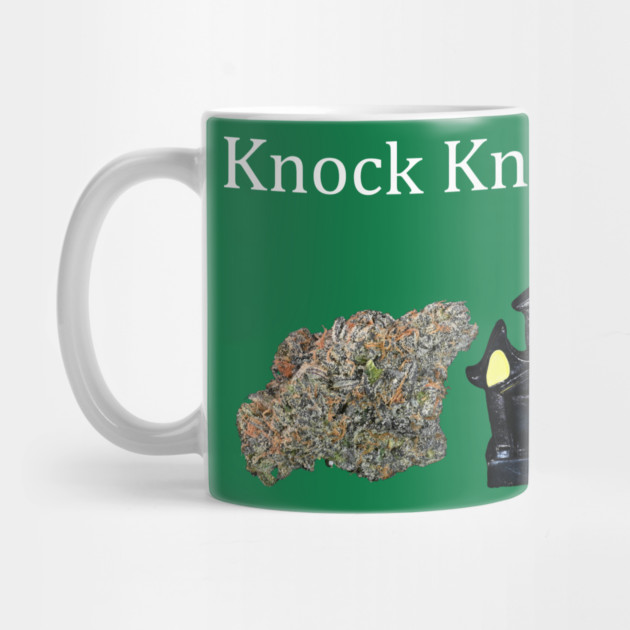 Knock, Knock - Weed Design by MrGreenGenes420
