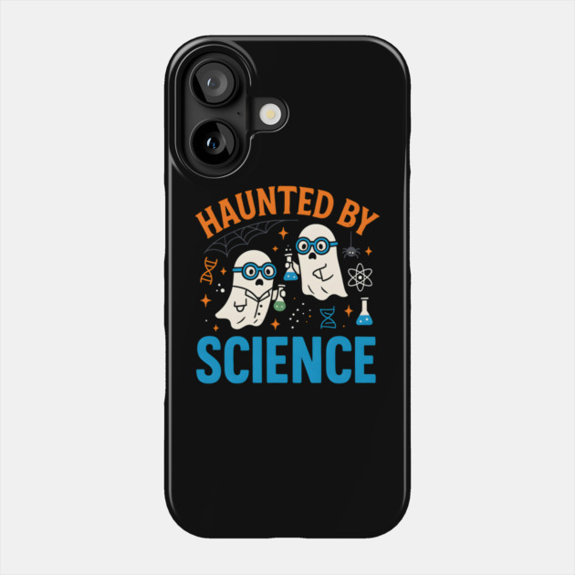 Haunted by Science Funny Ghost Halloween Teacher Gift Phone Case by MakerMind8.2