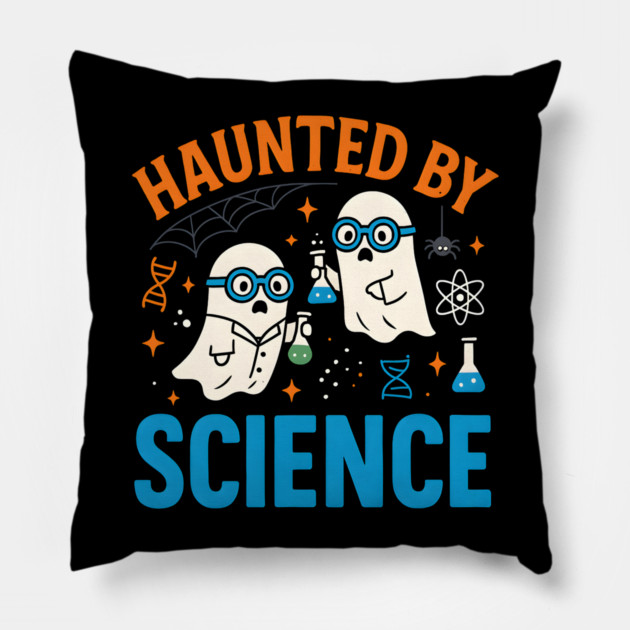 Haunted by Science Funny Ghost Halloween Teacher Gift Pillow by MakerMind8.2