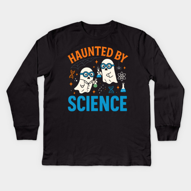 Haunted by Science Funny Ghost Halloween Teacher Gift Kids Long Sleeve T-Shirt by MakerMind8.2