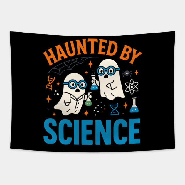 Haunted by Science Funny Ghost Halloween Teacher Gift Tapestry by MakerMind8.2