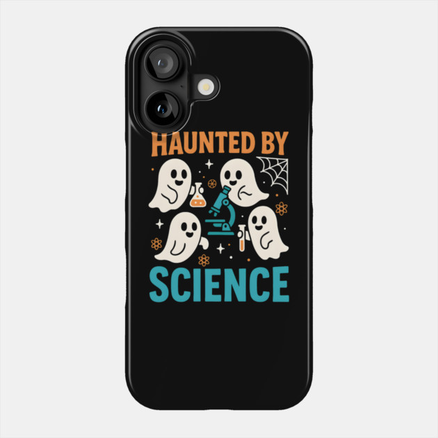 Haunted by Science Funny Ghost Halloween Teacher Gift Phone Case by MakerMind8.2