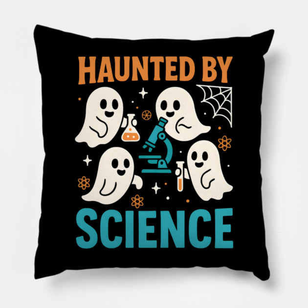 Haunted by Science Funny Ghost Halloween Teacher Gift Pillow by MakerMind8.2