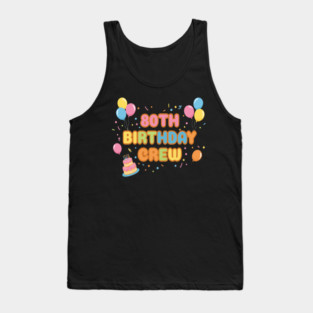 80TH Birthday Crew Tank Top