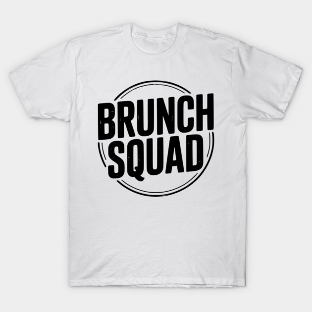 Brunch Squad T-Shirt by Frank Ring