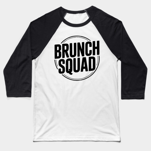 Brunch Squad Baseball T-Shirt by Frank Ring
