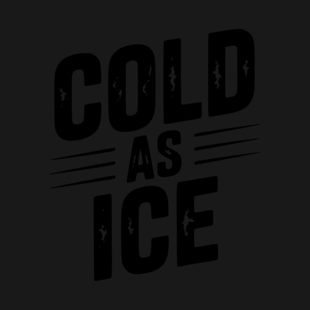Cold as Ice by Frank Ring
