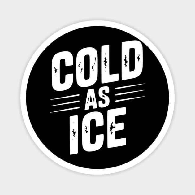 Cold as Ice Magnet by Frank Ring