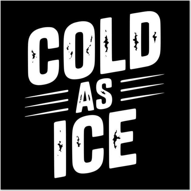Cold as Ice Wall Art by Frank Ring