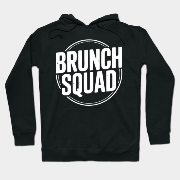 Brunch Squad Hoodie by Frank Ring