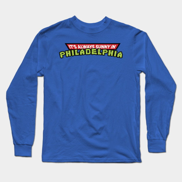 TMNT Always Sunny Parody Long Sleeve T-Shirt by Tv Moments
