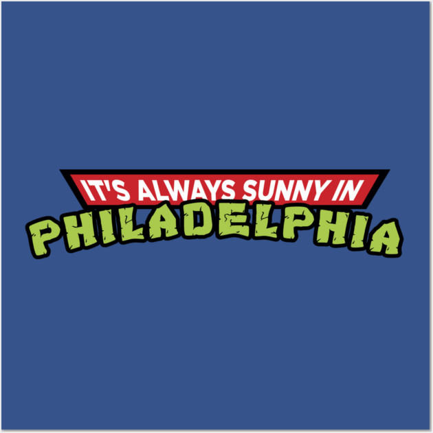 TMNT Always Sunny Parody Wall Art by Tv Moments