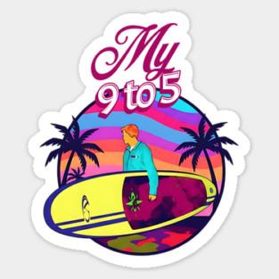 My 9 to 5: Surfing Sticker