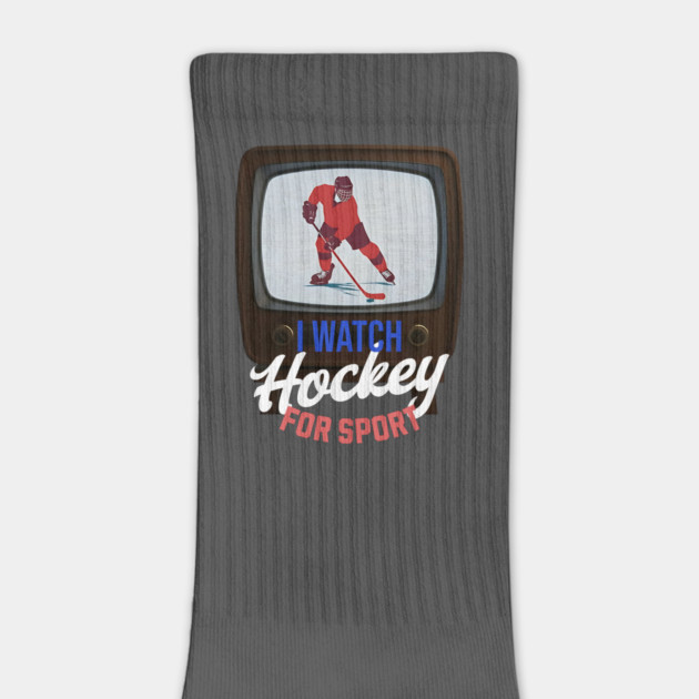 I Watch Hockey for Sport by Cool Monkey Designs