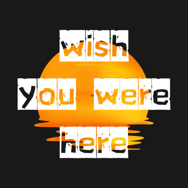 Wish You Were Here T-Shirt – Vintage Retro Graphic Tee by BoldBrush Tees
