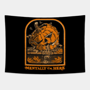 Mentally I'm Here Tapestry