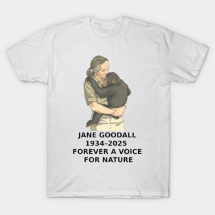 Jane Goodall Tribute, Memorial Shirt in Honor of Animal Rights Activist T-Shirt