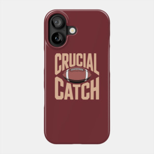 Crucial-Catch Phone Case