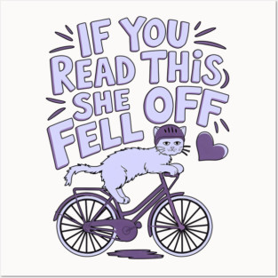 if you read this she fell off Posters and Art