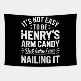 it's not easy to be Henry's arm candy but here i am nailing it Tapestry