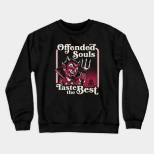Offended Souls Taste the Best - Dark Humor Devil Graphic - Vintage Horror Crewneck Sweatshirt