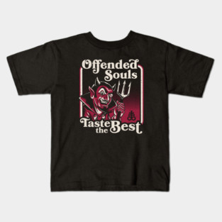 Offended Souls Taste the Best - Dark Humor Devil Graphic - Vintage Horror Kids T-Shirt