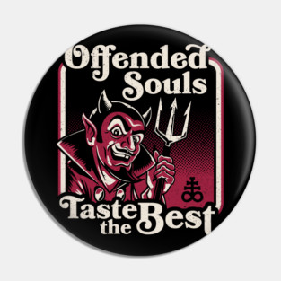 Offended Souls Taste the Best - Dark Humor Devil Graphic - Vintage Horror Pin