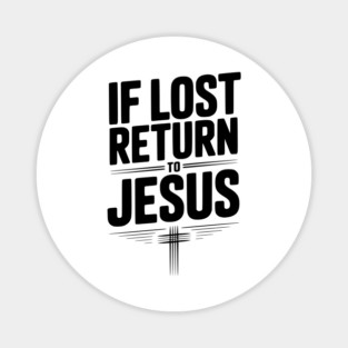 If Lost Return to Jesus Magnet