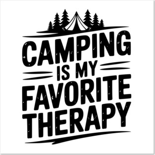 Camping Is My Favorite Therapy Posters and Art