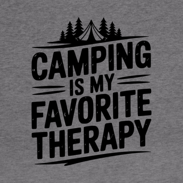 Camping Is My Favorite Therapy by Frank Ring