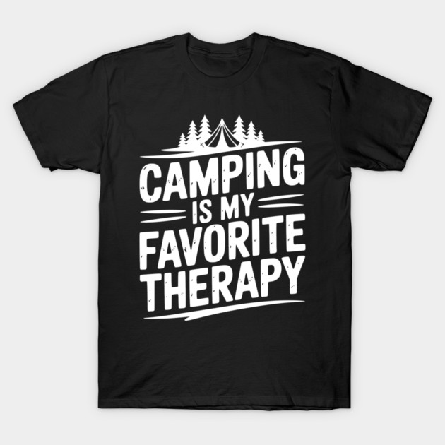 Camping Is My Favorite Therapy T-Shirt by Frank Ring
