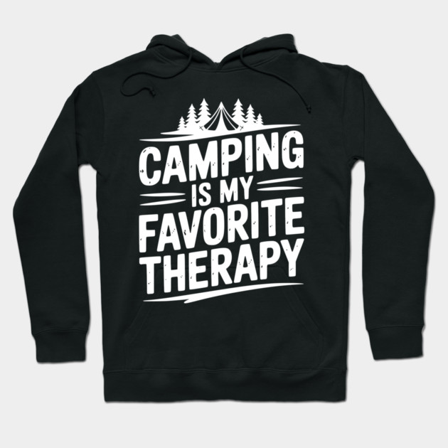 Camping Is My Favorite Therapy Hoodie by Frank Ring