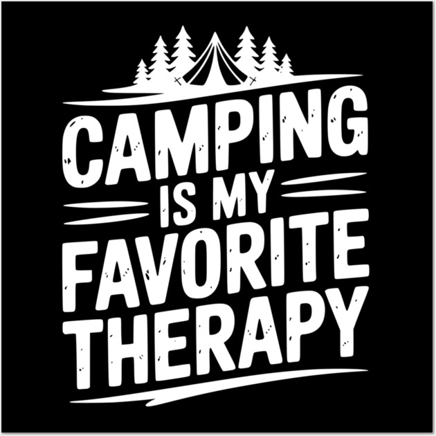 Camping Is My Favorite Therapy Wall Art by Frank Ring