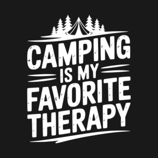 Camping Is My Favorite Therapy T-Shirt