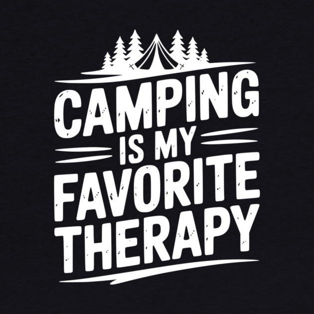 Camping Is My Favorite Therapy by Frank Ring