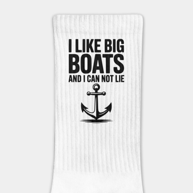 I Like Big Boats and I Can Not Lie by Frank Ring