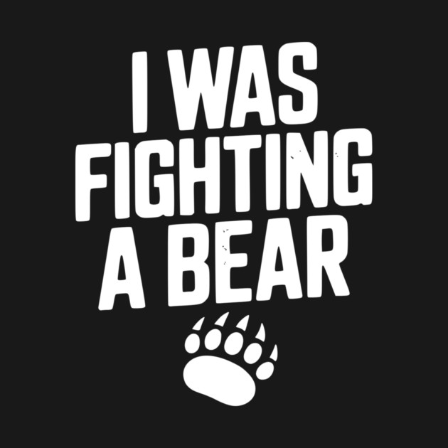 I Was Fighting a Bear by Frank Ring