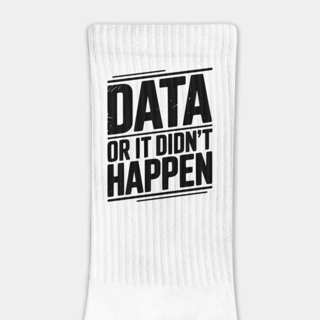 Data or It Didn’t Happen by Frank Ring