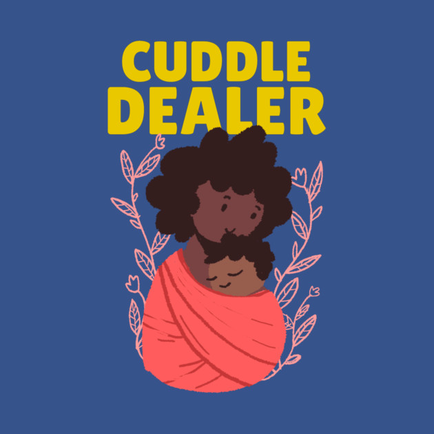 Cuddle Dealer Awesome Parenting by Lamount Tees