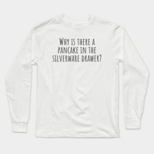 Pancake Long Sleeve T-Shirt