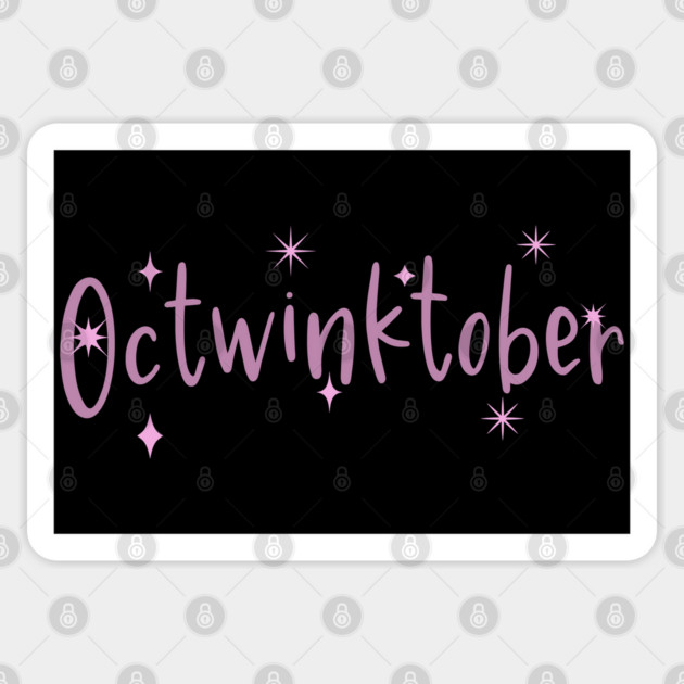 Happy Octwinktober for all who celebrate their Twinkness in October Sticker by Luxinda