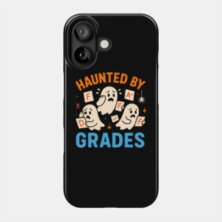 Haunted by Grades Funny Ghost Student Halloween School Gift Phone Case