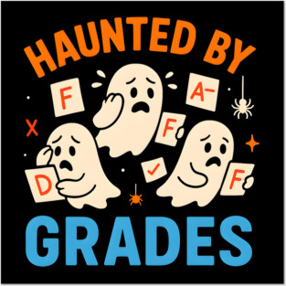 Haunted by Grades Funny Ghost Student Halloween School Gift Posters and Art