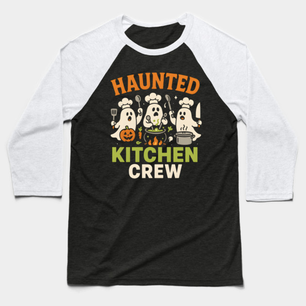Haunted Kitchen Crew Funny Ghost Halloween Cooking Gift Baseball T-Shirt by MakerMind8.2