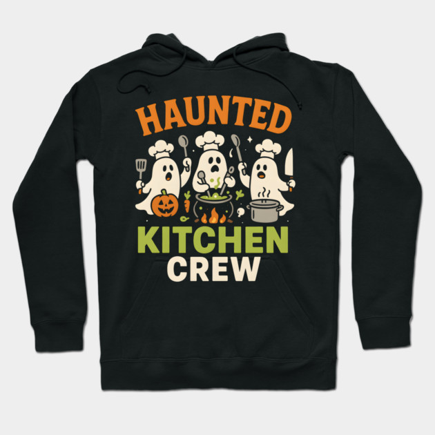 Haunted Kitchen Crew Funny Ghost Halloween Cooking Gift Hoodie by MakerMind8.2