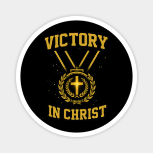 Victory in Christ Magnet