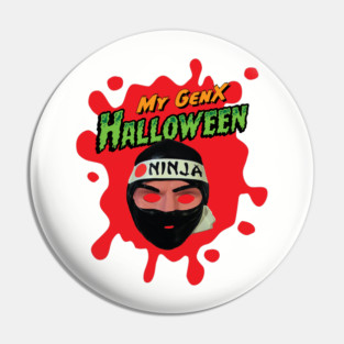 My Gen X Halloween: Ninja Pin