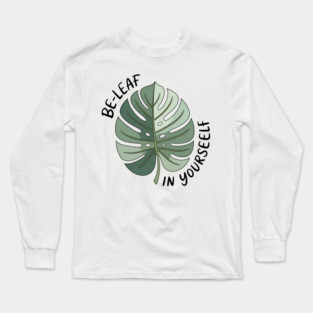 Motivational Quote Be Leaf In Yourself Funny Nature Lover Long Sleeve T-Shirt